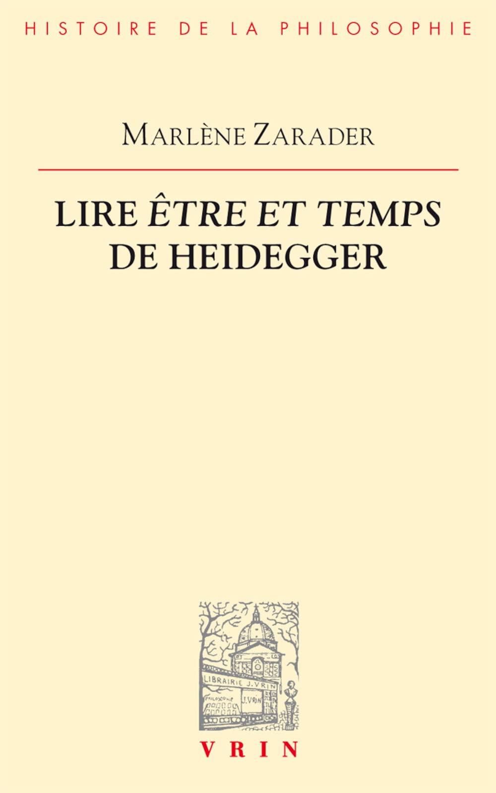 Libre être et temps de Heidegger (Bibliotheque D'histoire De La Philosophie)