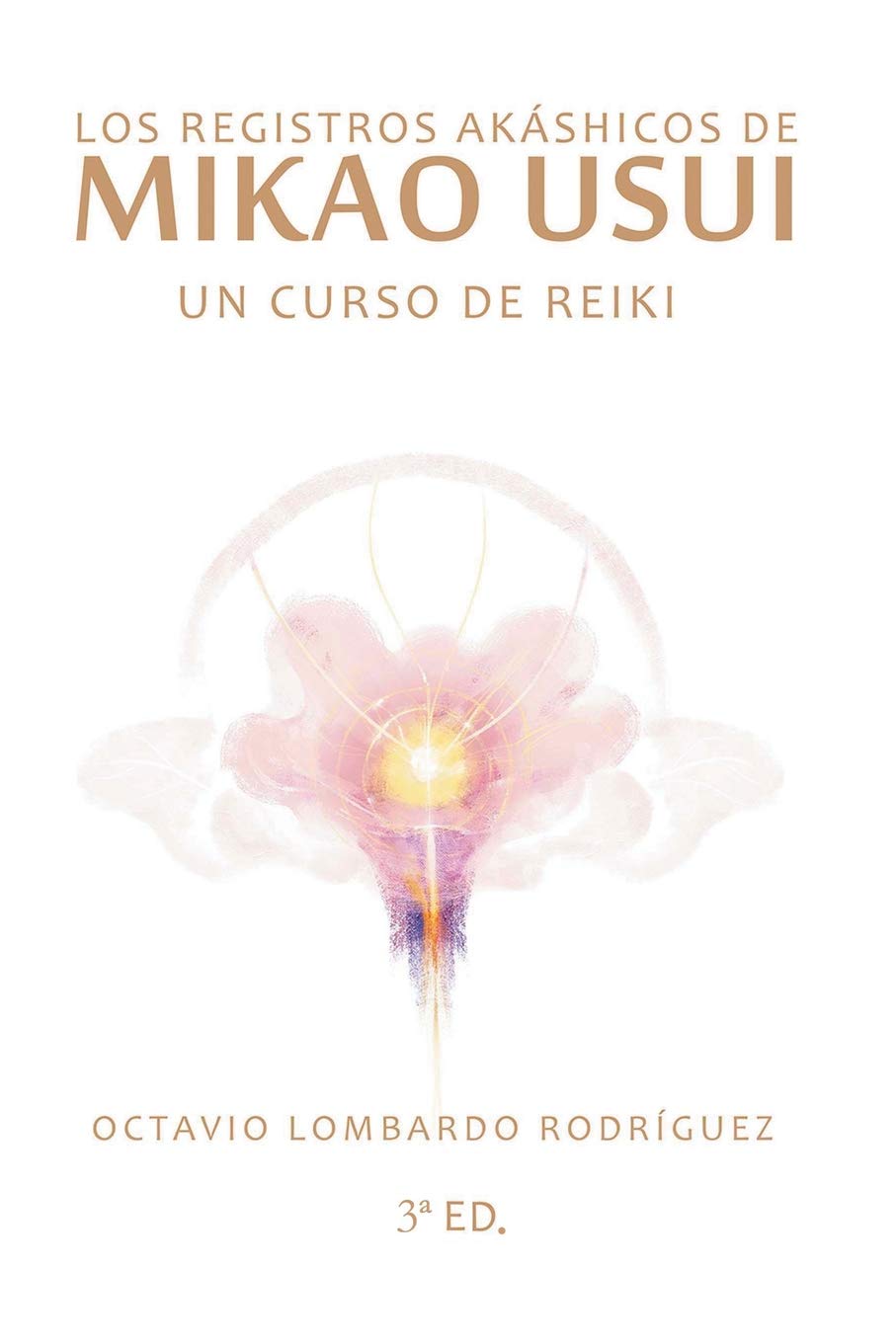 Libro: LOS REGISTROS AKÁSHICOS DE MIKAO USUI: Un curso de Reiki (Spanish Edition)