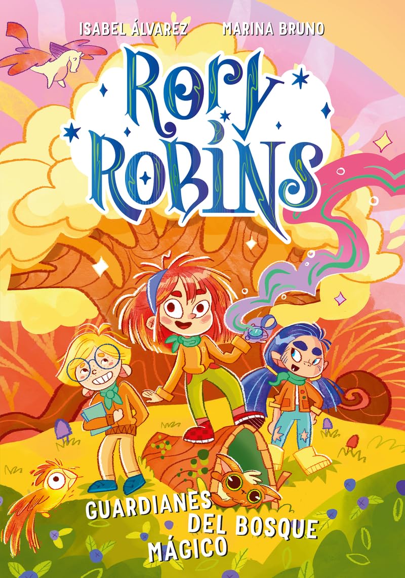 Libro: Rory Robins. Guardianes del bosque mágico. Un libro infantil de aventuras y animales fantásticos para niños y niñas de 6, 7, 8 y 9 años