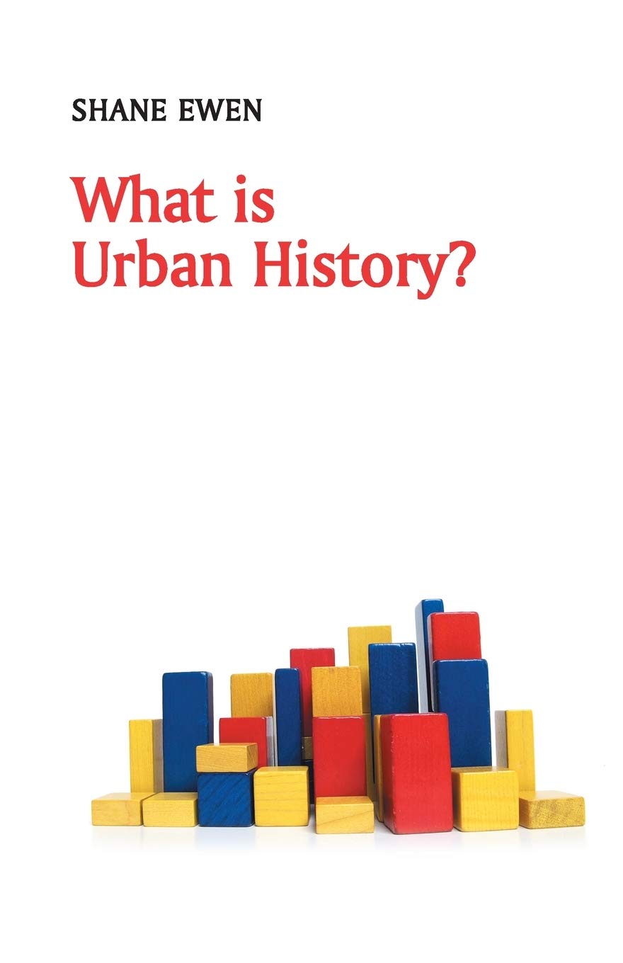 Libro: What is Urban History? (What is History?)