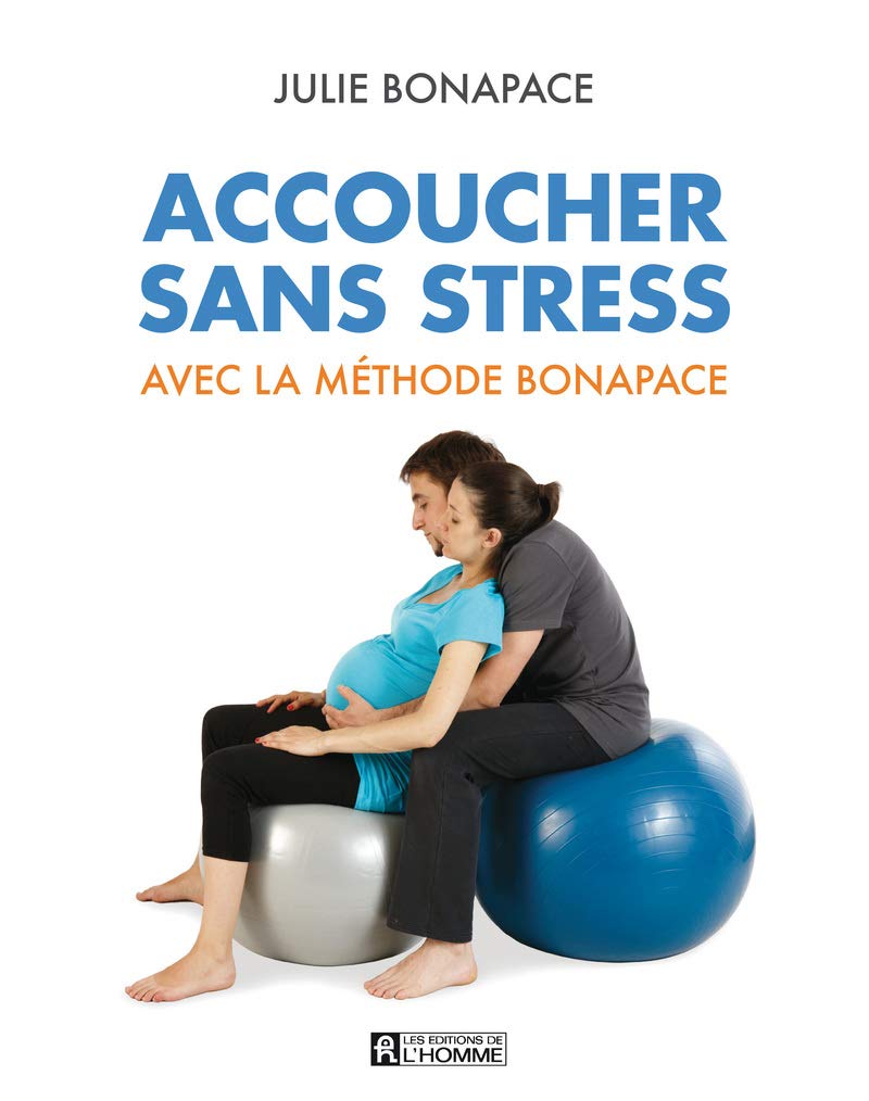 Libro: Accoucher sans stress avec la méthode Bonapace (Nouvelle édition en couleurs)