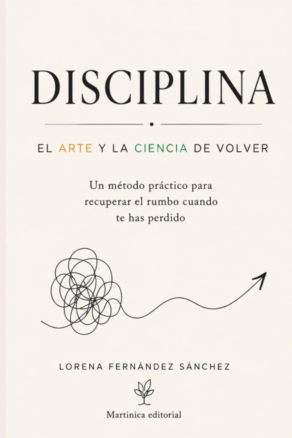 Disciplina: El arte y la ciencia de volver