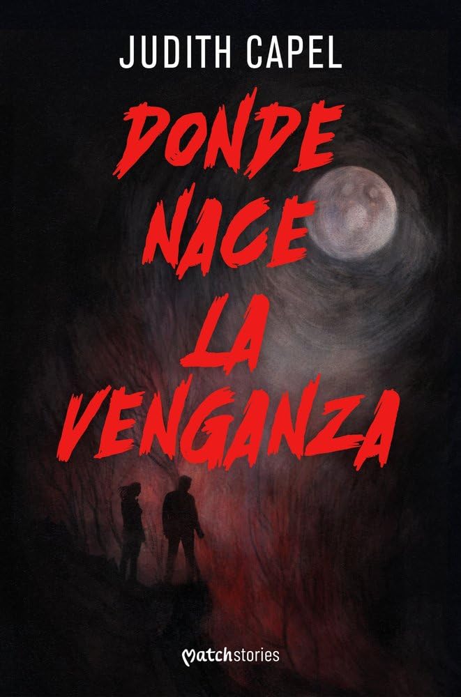 Donde nace la venganza (Matchstories)