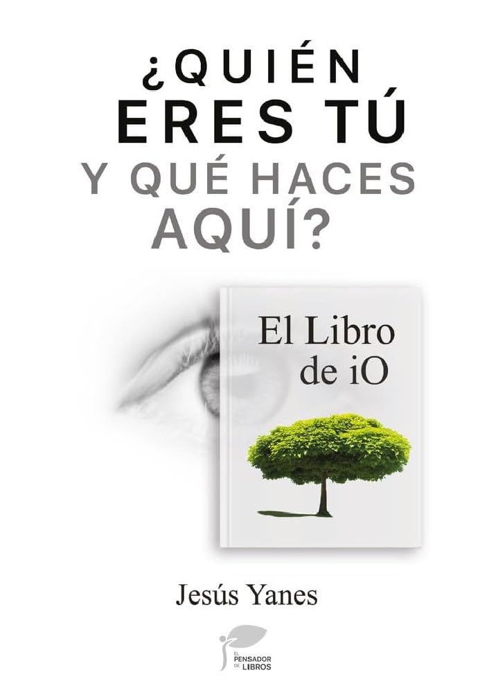 Libro: Quién eres tú y qué haces aquí-El Libro de iO