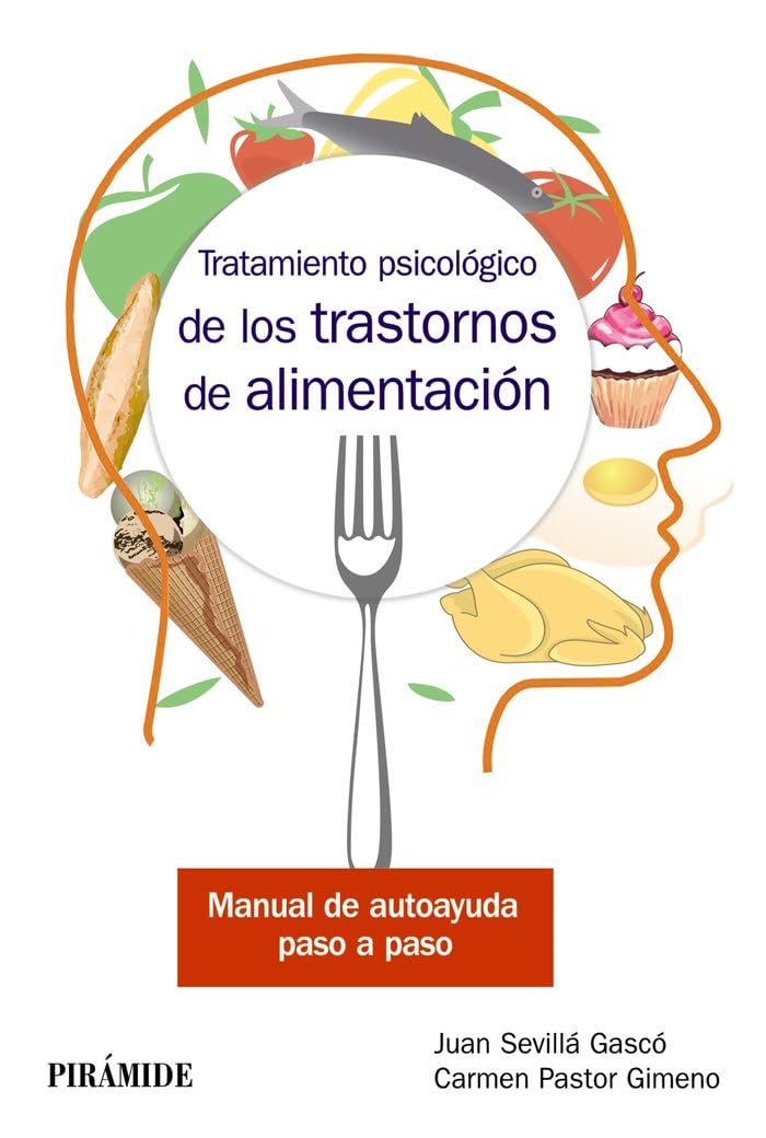 Libro: Tratamiento psicológico de los trastornos de alimentación: Manual de autoayuda paso a paso (Manuales prácticos)