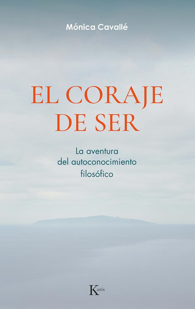 El coraje de ser: La aventura del autoconocimiento filosófico (Sabiduría perenne)