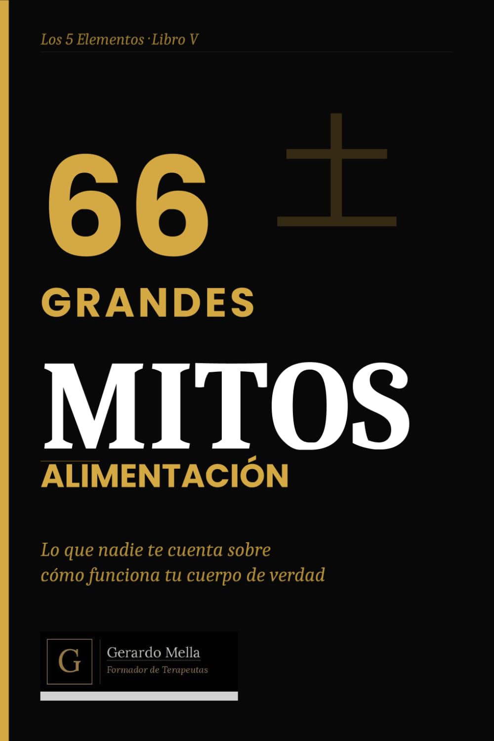 Libro: 66 Grandes Mitos de la Alimentación: Lo que nadie te cuenta sobre cómo funciona tu cuerpo de verdad (Spanish Edition)