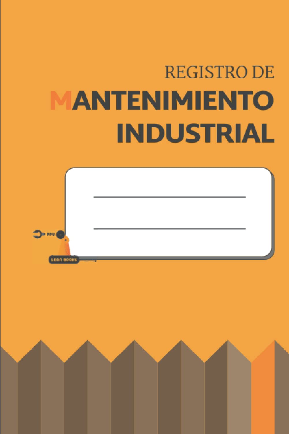 Libro: Registro de mantenimiento industrial: Cuaderno de seguimiento del mantenimiento de máquinas y equipos | más de 100 fichas | 15 x 23 cm