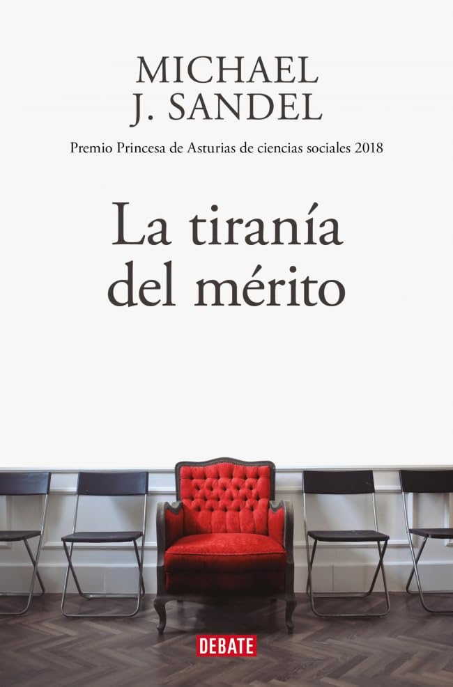 La tiranía del mérito: ¿Qué ha sido del bien común? (Ensayo y Pensamiento)