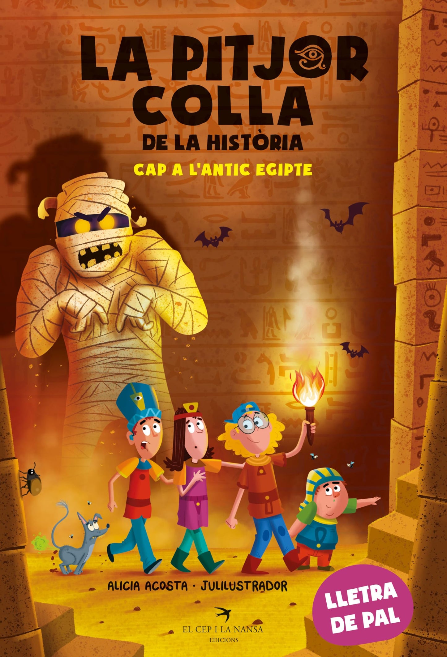 Libro: La pitjor colla de la història. Cap a l'antic Egipte: 2. Per aprendre a llegir. Lletra de pal. 2on títol del a colecció d'aventures en tapa tova +6 anys (Ja llegim)