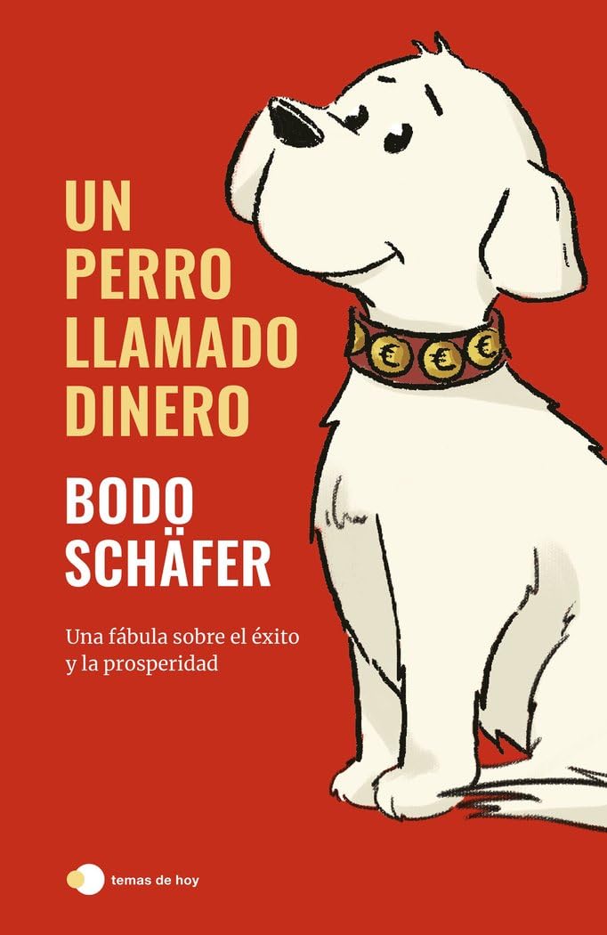 Libro: Un perro llamado Dinero: El primer libro sobre el dinero escrito para niños (temas de hoy)
