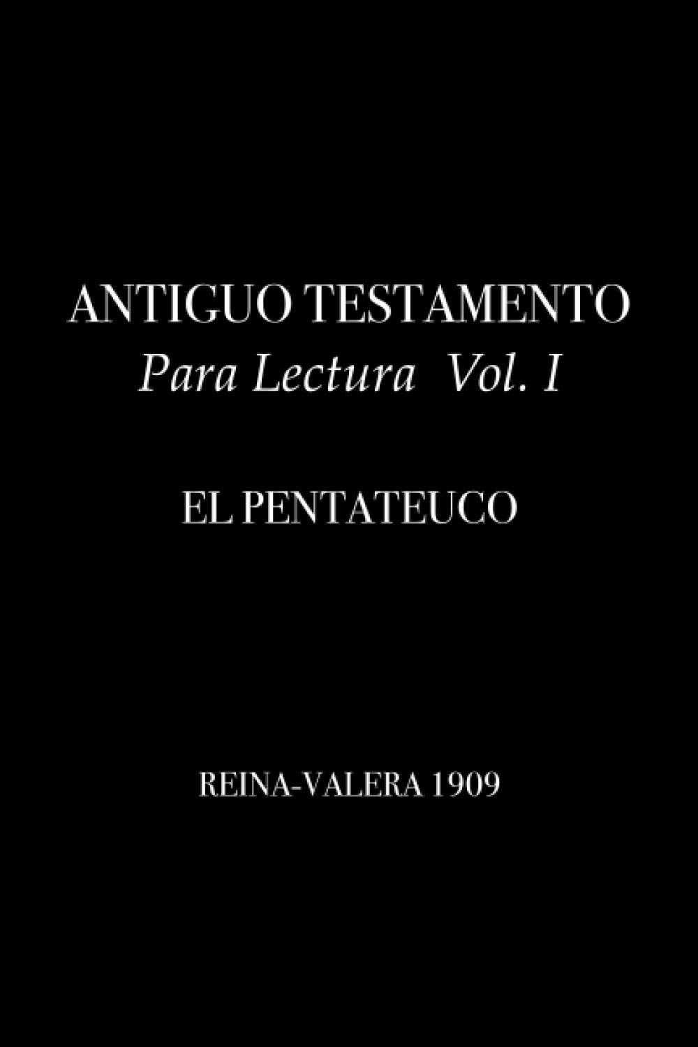 Libro: ANTIGUO TESTAMENTO Para Lectura Vol. I: EL PENTATEUCO (Spanish Edition)