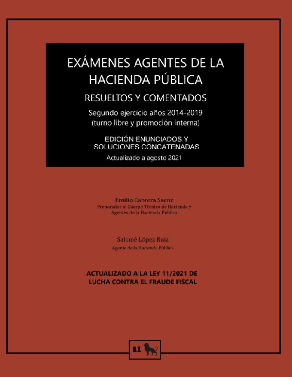 Libro: Exámenes Agente de la Hacienda Pública resueltos y comentados: Segundo ejercicio años 2014-2019. Edición enunciados y soluciones concatenadas. ... Pública - Emilio Cabrera) (Spanish Edition)