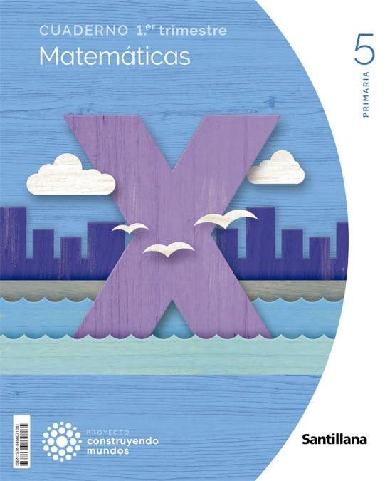 Libro: CUADERNO MATEMATICAS 5 PRIMARIA 1 TRIM CONSTRUYENDO MUNDOS