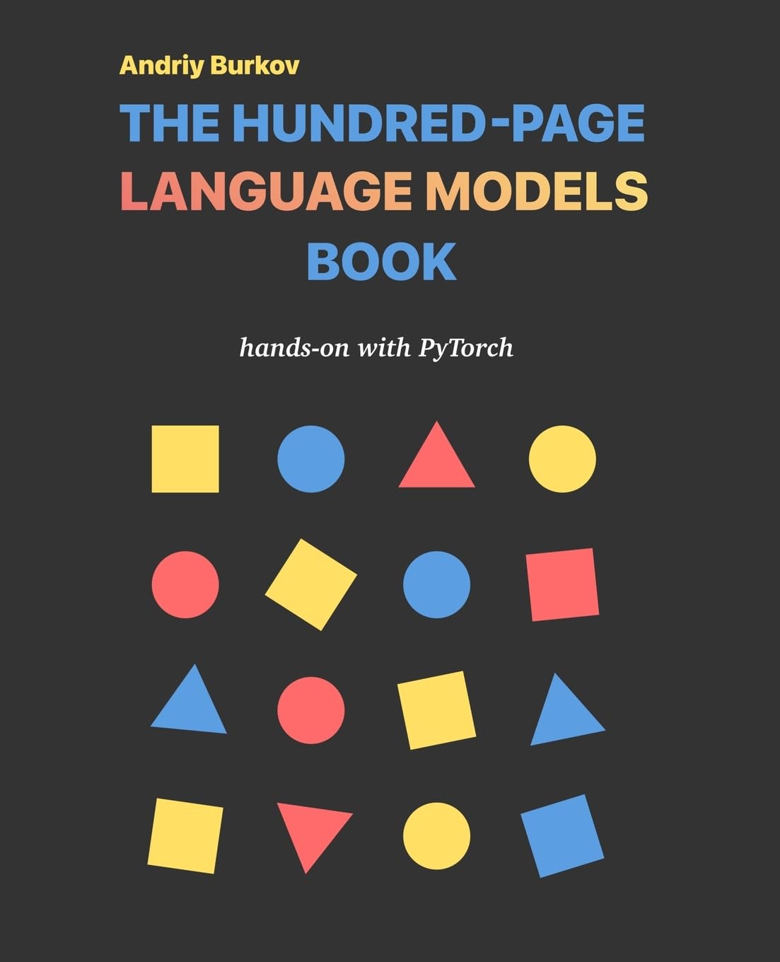 Libro: The Hundred-Page Language Models Book: hands-on with PyTorch (The Hundred-Page Books)