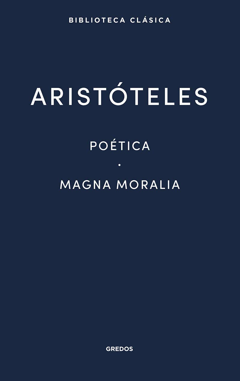 Libro: Poética. Magna Moralia: 017 (Biblioteca Clásica Gredos)