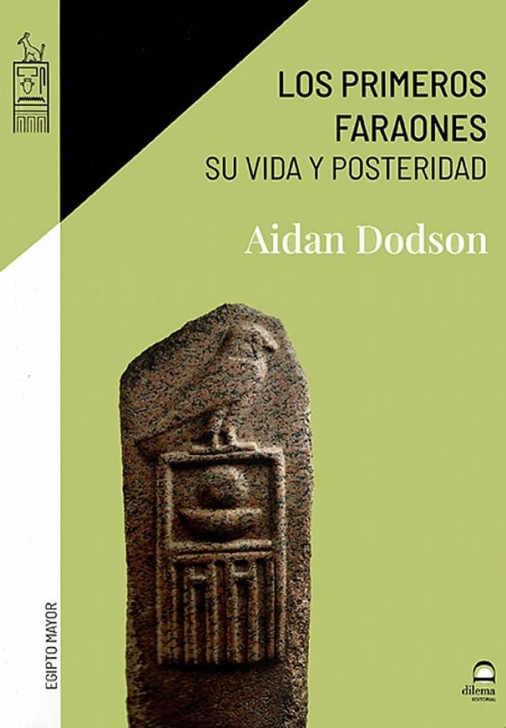 Libro: Los primeros faraones: Su vida y posteridad