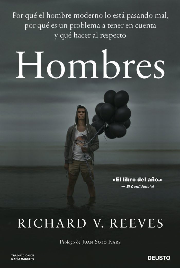 Libro: Hombres: Por qué el hombre moderno lo está pasando mal, por qué es un problema a tener en cuenta y qué hacer al respecto
