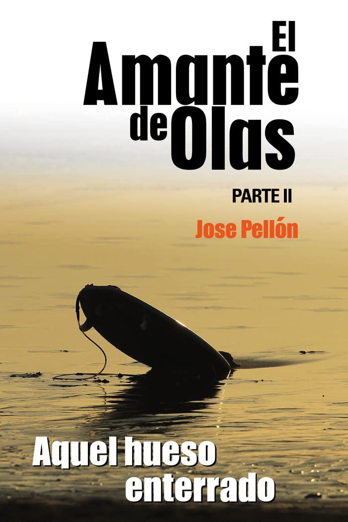 Libro: El Amante de Olas II.: Aquel hueso enterrado: 2