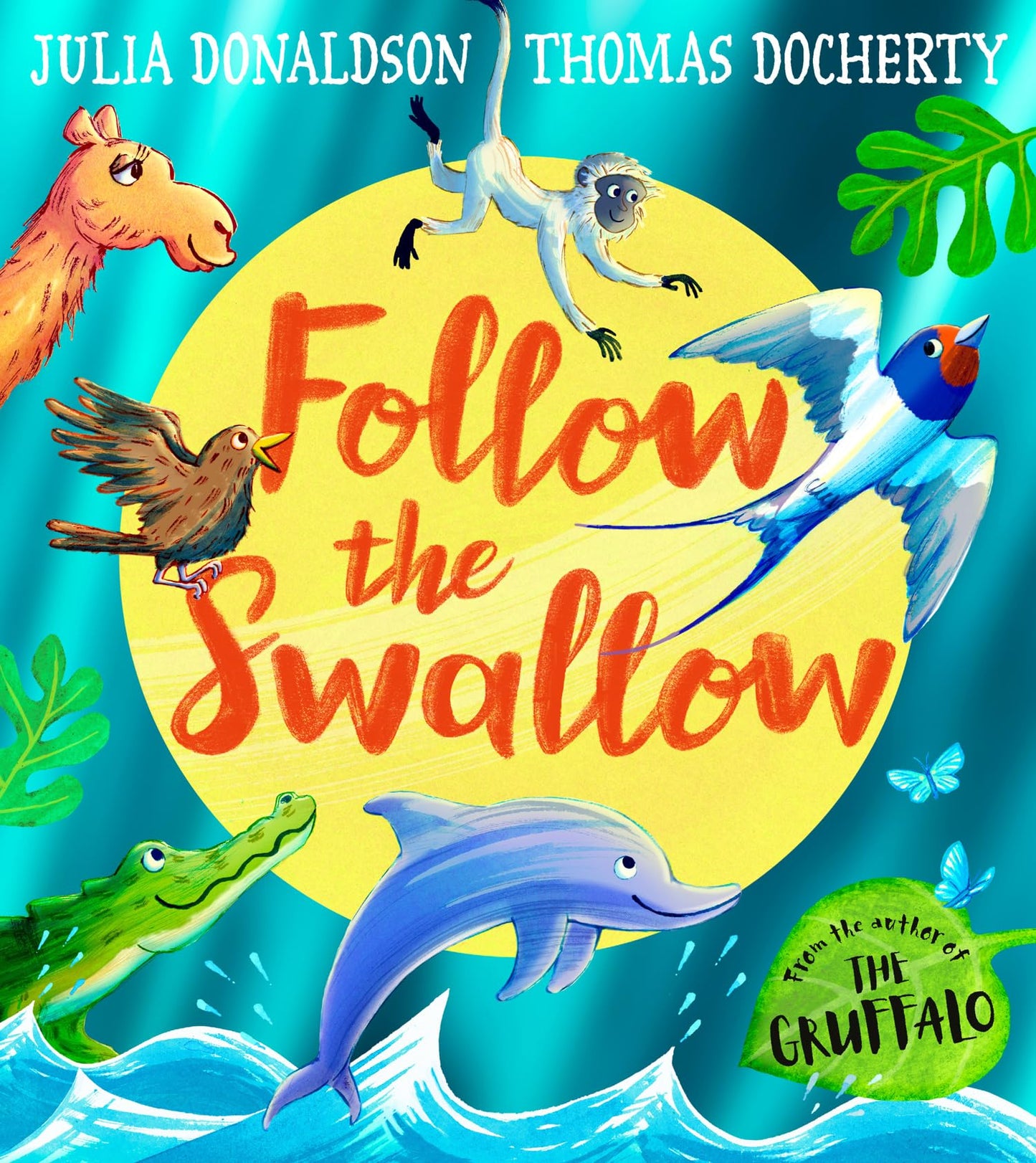 Libro: Follow the Swallow: A brilliantly funny illustrated children’s picture book about friendship from the author of The Gruffalo, perfect for ages 3 to 7