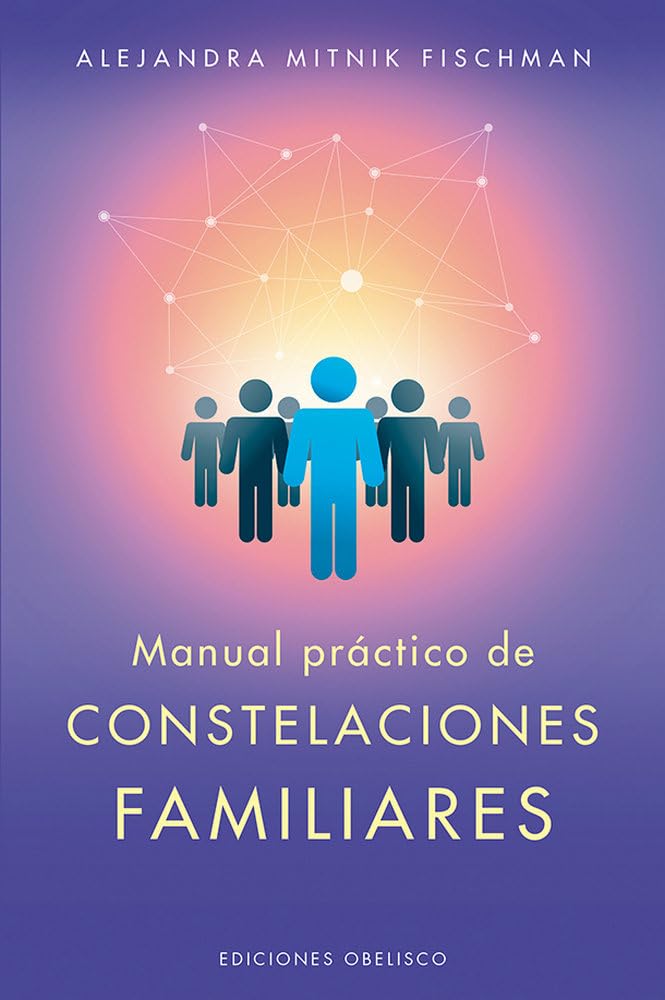 Libro: Manual práctico de las constelaciones familiares (PSICOLOGÍA)