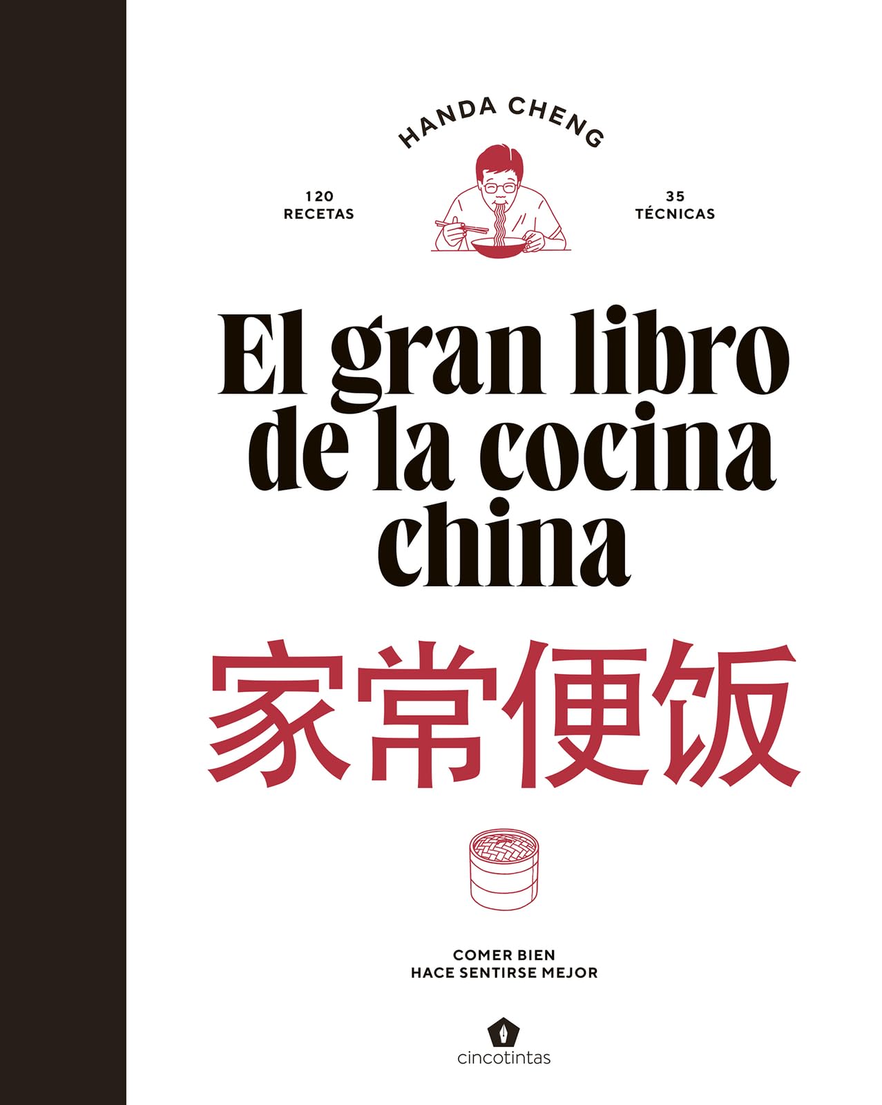 Libro: El gran libro de la cocina china: Comer bien hace sentirse mejor (COCINAS DEL MUNDO)