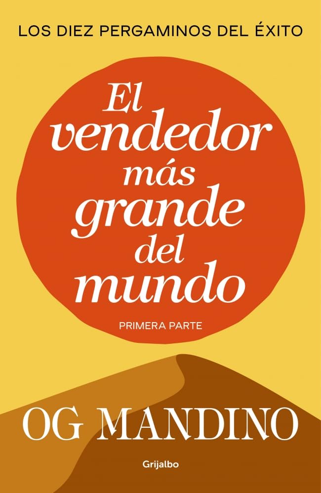 Libro: El vendedor más grande del mundo (primera parte): Los diez pergaminos del éxito (Crecimiento personal)