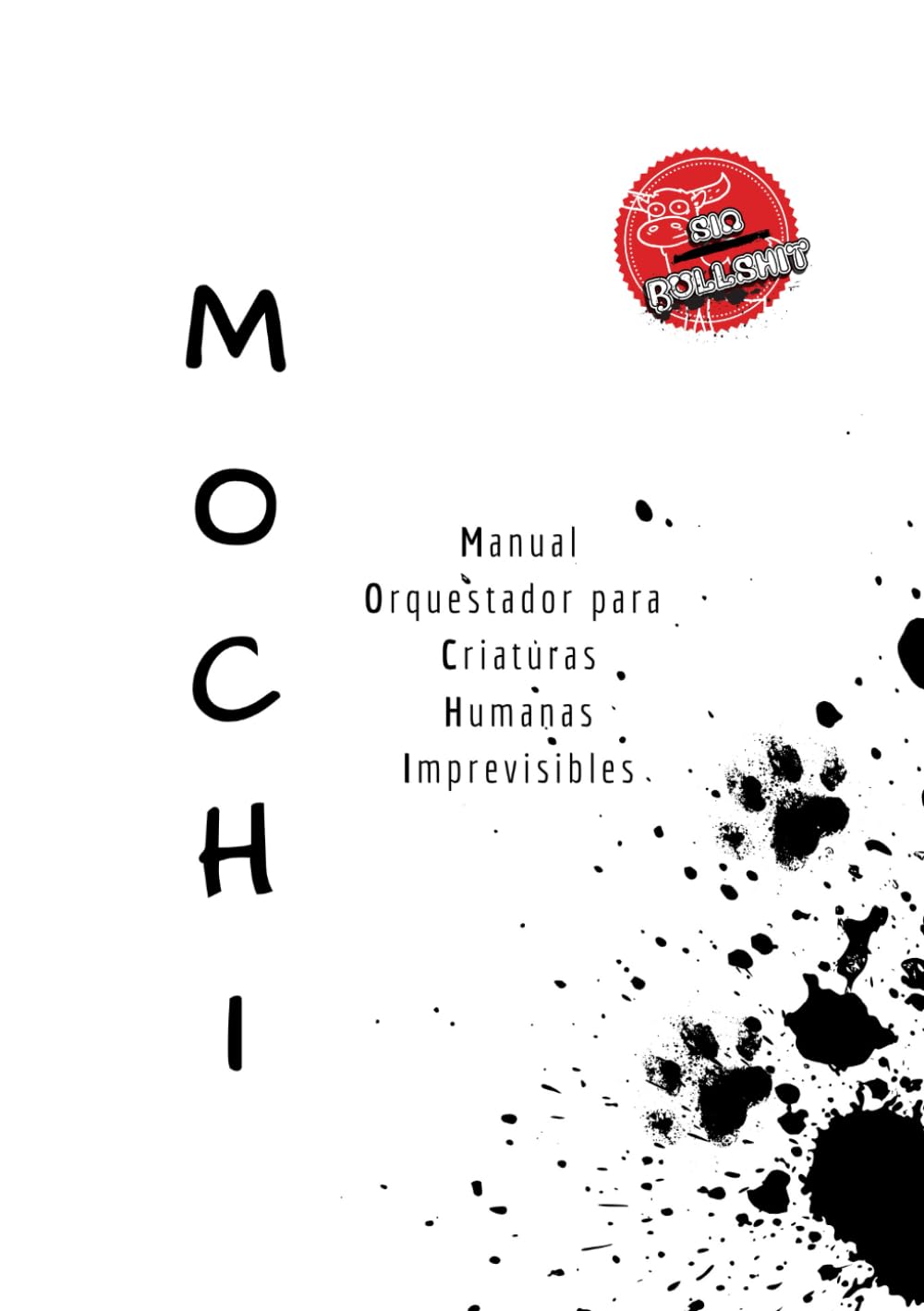 Libro: MOCHI: Manual Orquestador para Criaturas Humanas Imprevisibles (Universo MOCHI) (Spanish Edition)