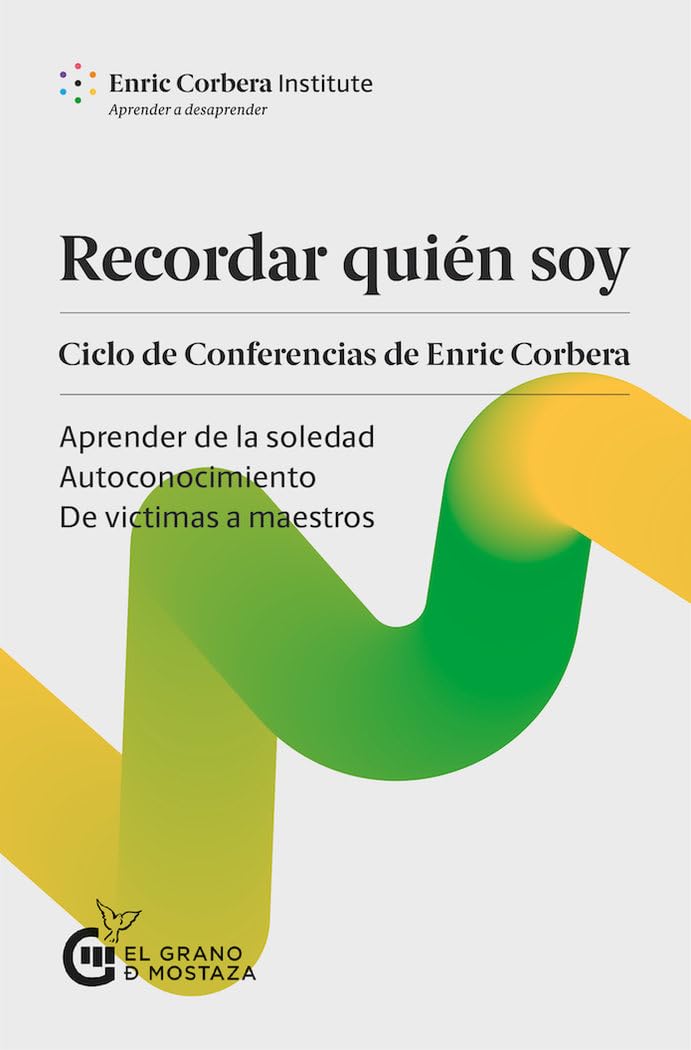 Libro: Recordar quién soy: Ciclo de conferencias de Enric Corbera (Spanish Edition)