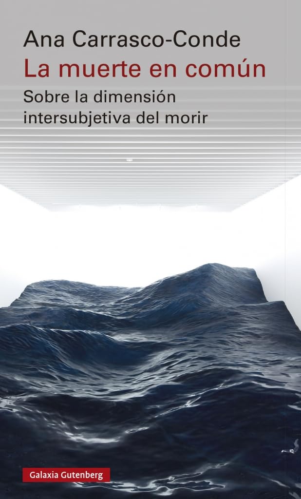 Libro: La muerte en común- rústica: Sobre la dimensión intersubjetiva del morir (Ensayo)