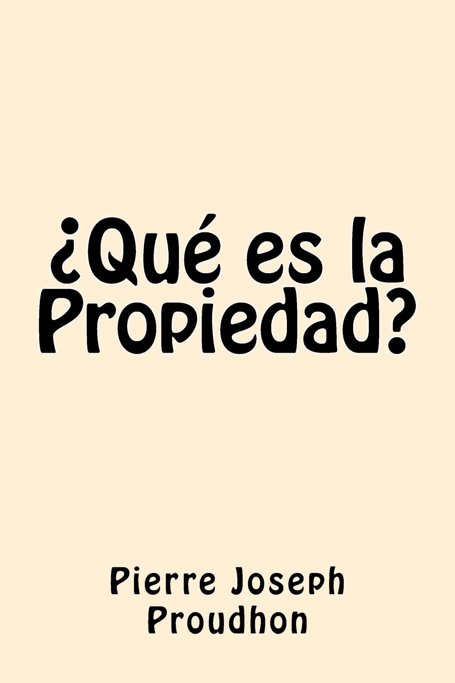 Libro: Que es la Propiedad (Spanish Edition)