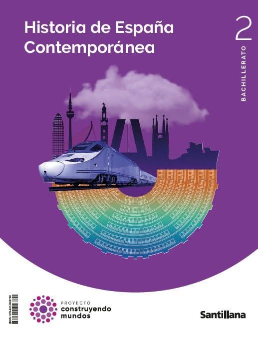 Libro: HISTORIA DE ESPAÑA CONTEMPORANEA 2 BTO CONSTRUYENDO MUNDOS