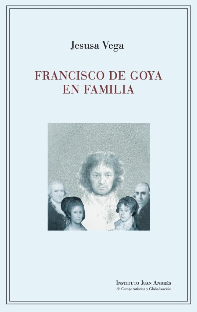 Libro: Francisco De Goya En Familia