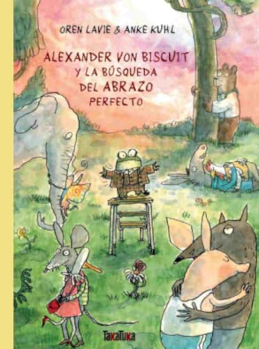 Libro: ALEXANDER VON BISCUIT Y LA BÚSQUEDA DEL ABRAZO PERFECTO