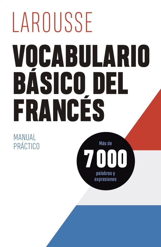Libro: Vocabulario básico del francés (LAROUSSE - Lengua Francesa - Manuales prácticos)