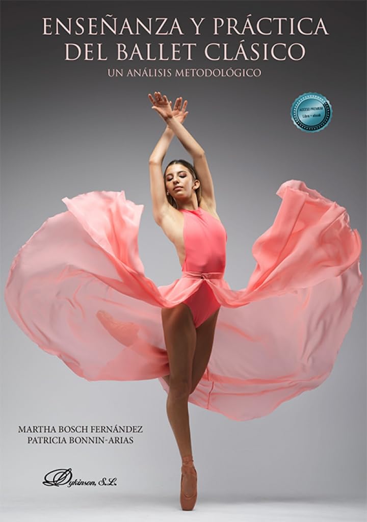 Libro: Enseñanza y práctica del ballet clásico: Un análisis metodológico
