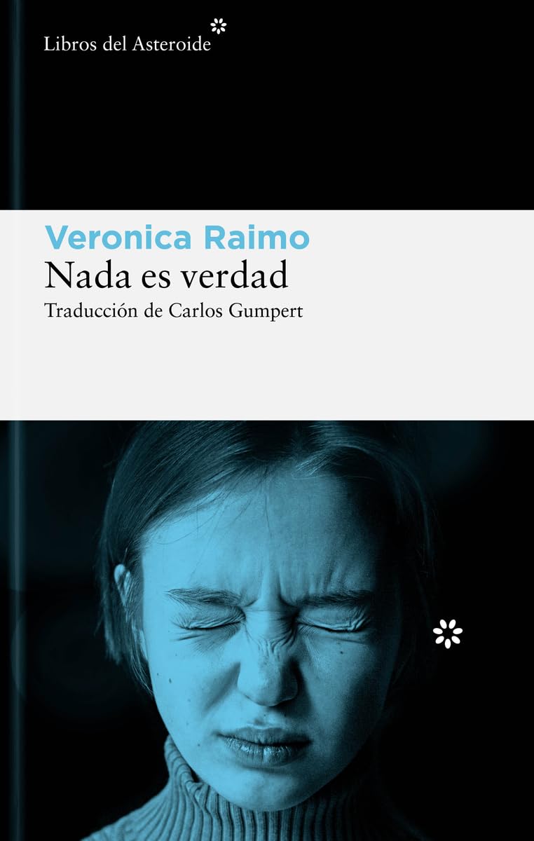 Libro: Nada es verdad: 303 (Libros del Asteroide)