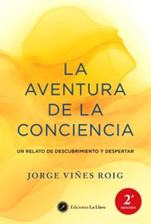 Libro: La aventura de la conciencia: Un relato de descubrimiento y despertar.