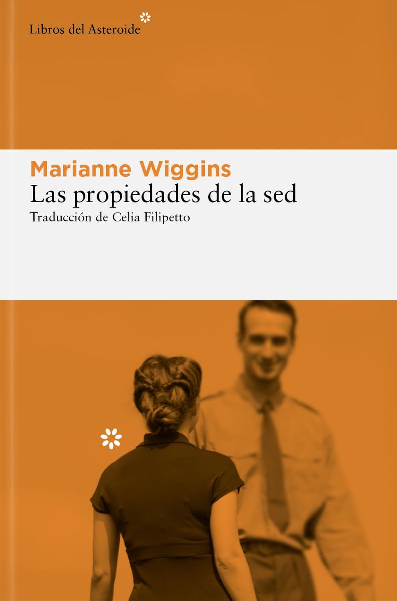 Libro: Las propiedades de la sed: 318 (Libros del Asteroide)
