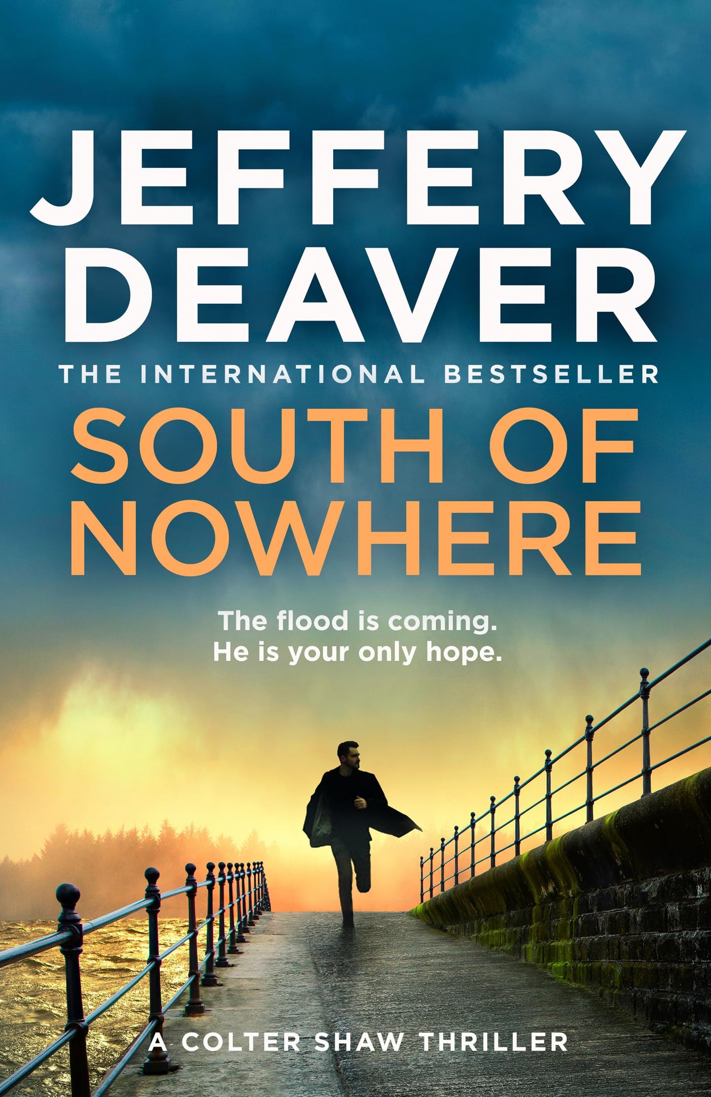 South of Nowhere: A Compelling Colter Shaw Mystery of Family Secrets and Disaster: Book 5 (Colter Shaw Thriller)