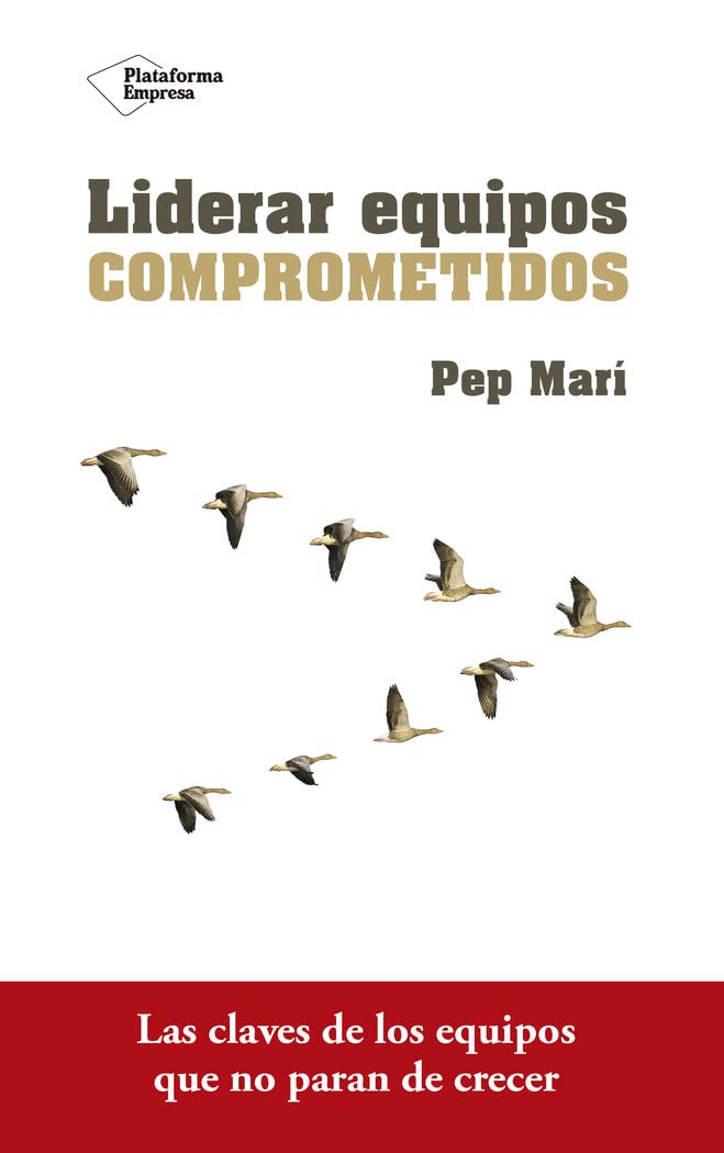 Libro: Liderar equipos comprometidos (Empresa (plataforma))