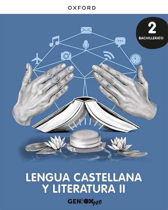 Libro: Lengua castellana y Literatura II 2º Bachillerato. Libro del estudiante. GENiOX PRO