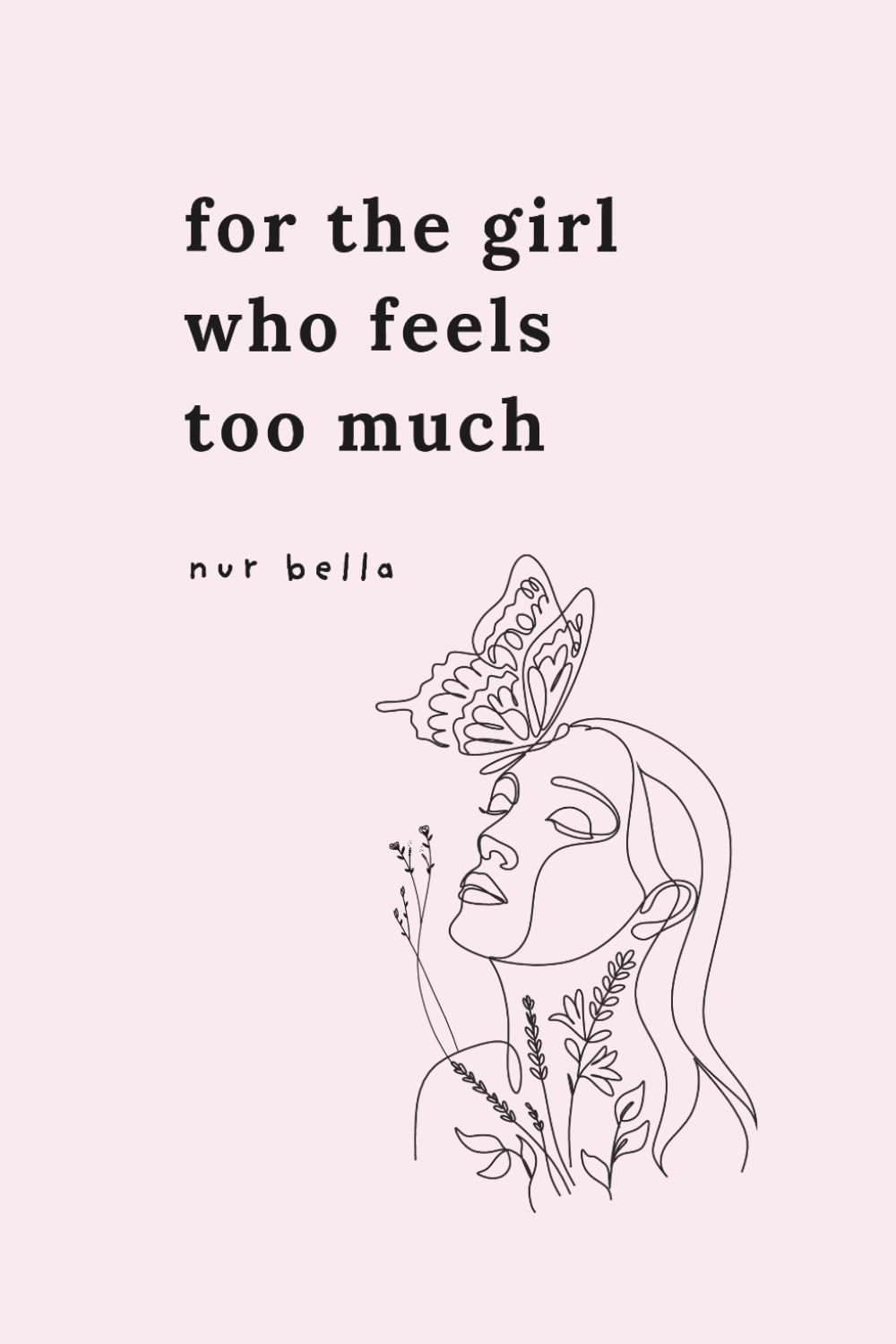 Libro: For the Girl Who Feels Too Much