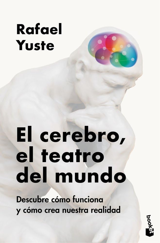 Libro: El cerebro, el teatro del mundo: Descubre cómo funciona y cómo crea nuestra realidad