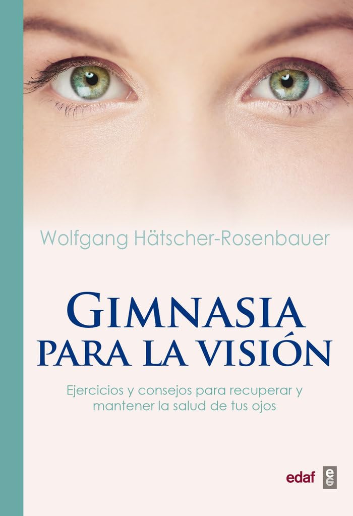 Libro: Gimnasia para la visión: Ejercicios y consejos para recuperar y mantener la salud de tus ojos (Spanish Edition)