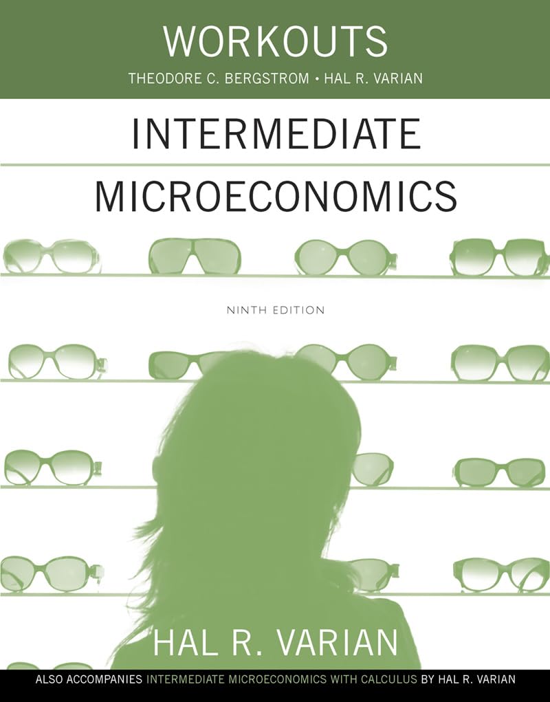 Libro: Workouts in Intermediate Microeconomics: For Intermediate Microeconomics and Intermediate Microeconomics with Calculus, Ninth Edition