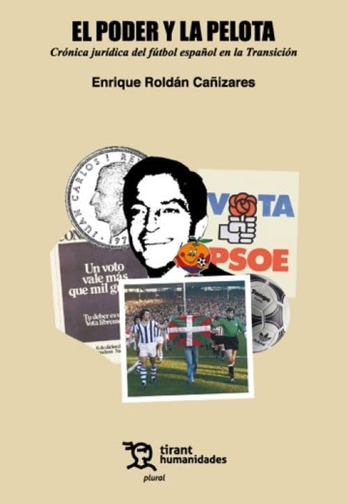 Libro: El poder y la pelota: crónica jurídica del fútbol español en la Transición