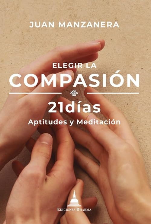 Libro: Elegir la compasión: 21 días Aptitudes y Meditación.