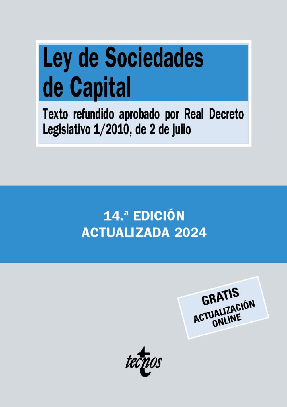 Libro: Ley de Sociedades de Capital: Texto refundido aprobado por Real Decreto Legislativo 1/2010, de 2 de julio