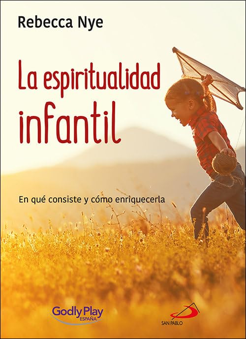 Libro: La espiritualidad infantil: En qué consiste y cómo enriquecerla